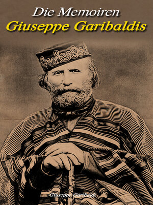 cover image of Die Memoiren Giuseppe Garibaldis